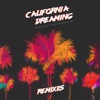 California Dreaming (feat. Snoop Dogg & Paul Rey) [Remixes] - Single