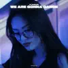 Stream & download We Are Gonna Dance - Single