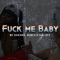 Fuck me Baby (feat. NEME$1$ & DJ RF3) - MC Naninha lyrics