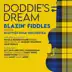 Doddie's Dream (feat. Nicola Benedetti, Sharon Shannon, Phil Cunningham, Aly Bain, Skerryvore, Julie Fowlis, Jerry Douglas, Duncan Chisholm, Gary Innes & Breabach) song reviews