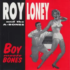 Boy Meets Bones - EP by Roy Loney & The A-Bones album reviews, ratings, credits