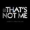 Dobby - That's Not Me (feat. L-FRESH The LION)