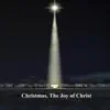 Christmas, The Joy of Christ, Pt. 1 song lyrics