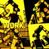 Work. - EP album lyrics, reviews, download