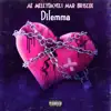 Dilemma (feat. AE & Mar Briscoe) - Single album lyrics, reviews, download