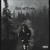 Out of Town song lyrics