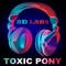 Toxic Pony (8D Audio Mix) - 8D Labs lyrics