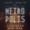 Last train To Metropolis - Kiwistar & Red Oak lyrics