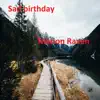 Sad Birthday - Single album lyrics, reviews, download