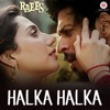 Halka Halka (From "Raees") - Single