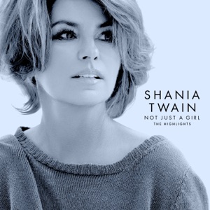 Shania Twain - Not Just A Girl - Line Dance Musique