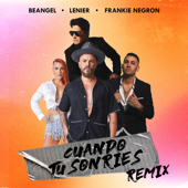 Cuando Tú Sonríes (Salsa Remix) - Beangel, Frankie Negrón & Lenier