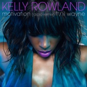 Motivation (feat. Lil Wayne) by Kelly Rowland