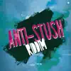 Anti-Stush Riddim (Instrumental) song lyrics