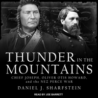 Daniel Sharfstein - Thunder in the Mountains: Chief Joseph, Oliver Otis Howard, and the Nez Perce War (Unabridged) artwork