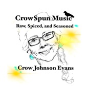 Crow Johnson Evans - Down Home Style (seasoned)