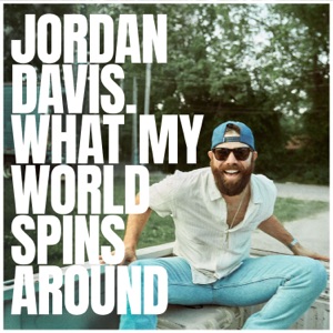 Jordan Davis - What My World Spins Around - Line Dance Music