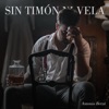 Sin Timón Ni Vela - Single