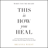 When You're Ready, This Is How You Heal - Brianna Wiest Cover Art
