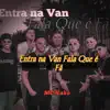 Entra Na Van Fala Que É Fã - Single album lyrics, reviews, download