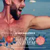 Stream & download Balkan Anthem - Single