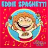 Eddie Spaghetti - Single album lyrics, reviews, download