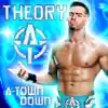 WWE: A-Town Down (Theory) song lyrics