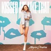 Kissed Me Like That - Single