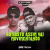 Eu Gosto Assim: Vai Movimentando - Single album lyrics, reviews, download