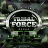 Stream & download Tribal Force - Single