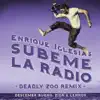 Stream & download SÚBEME LA RADIO (feat. Descemer Bueno & Zion & Lennox) [Deadly Zoo Remix] - Single