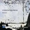 Stream & download Vykintas Baltakas: B(Ell Tree)