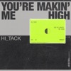 You're Makin Me High - Single