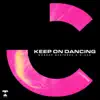 Stream & download Keep On Dancing - Single