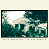 In the Throes - John Moreland