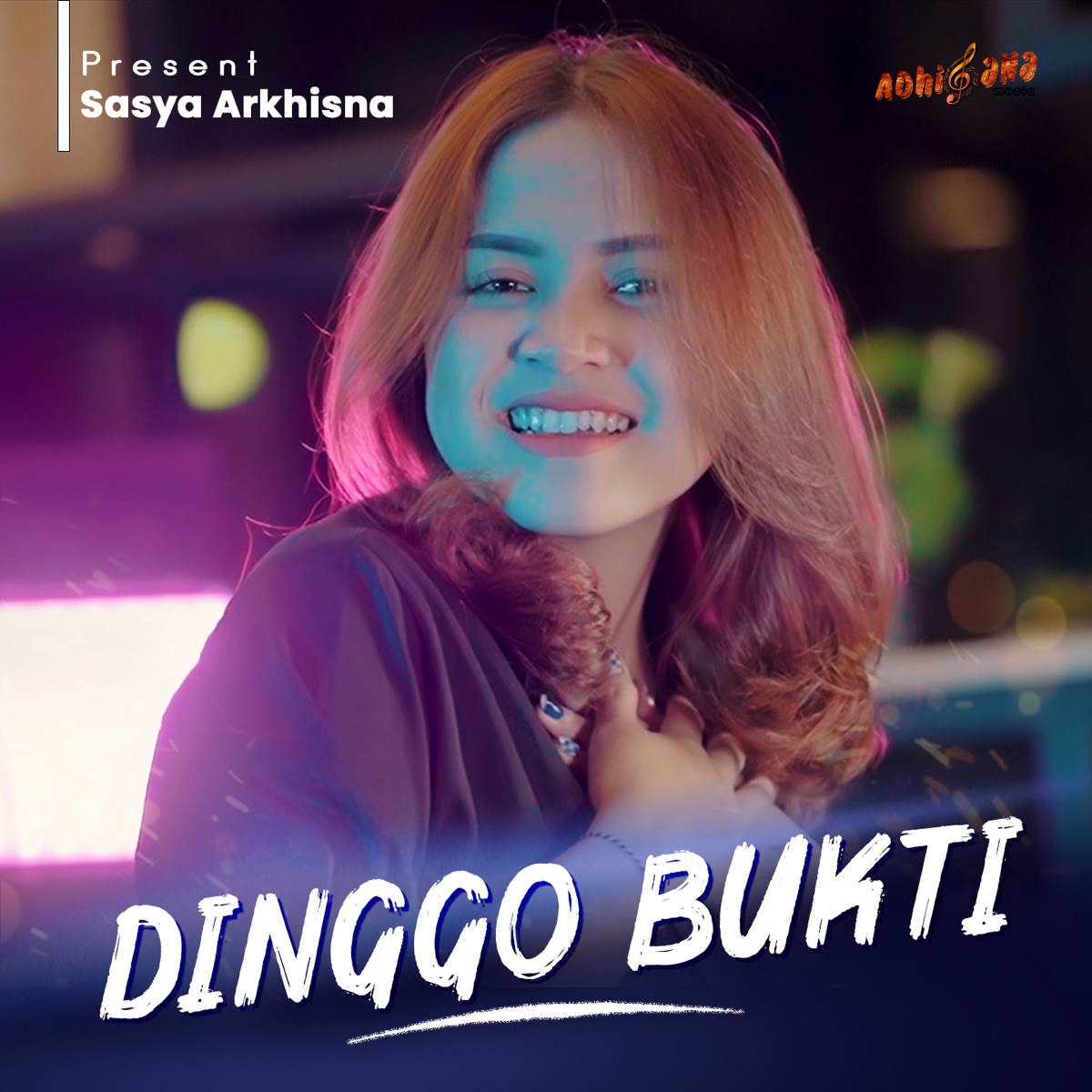 Sasya Arkhisna - Dinggo Bukti - Single