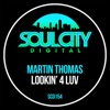 Martin Thomas - Lookin' 4 Luv (Extended Mix)