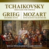 Tchaikovsky: Serenade for Strings - Grieg: Holberg Suite - Mozart: Eine Kleine Nachtmusik [Digitally Remastered] artwork