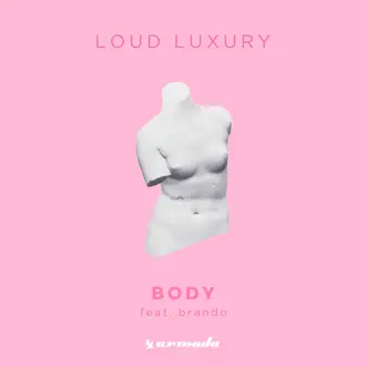 Body (feat. brando) - Single by Loud Luxury album reviews, ratings, credits