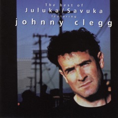 The Best of Johnny Clegg - Juluka & Savuka