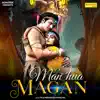 Man Hua Magan - Single album lyrics, reviews, download