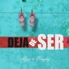 Deja de Ser - Single, 2015