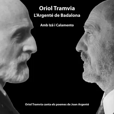 L'Argenté de Badalona - Oriol Tramvia