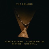 Kabaka Pyramid - The Kalling (feat. Jesse Royal+Protoje+Stephen Marley)