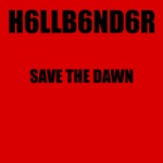 H6LLB6ND6R - Save the Dawn