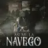 Así Me La Navego - Single album lyrics, reviews, download