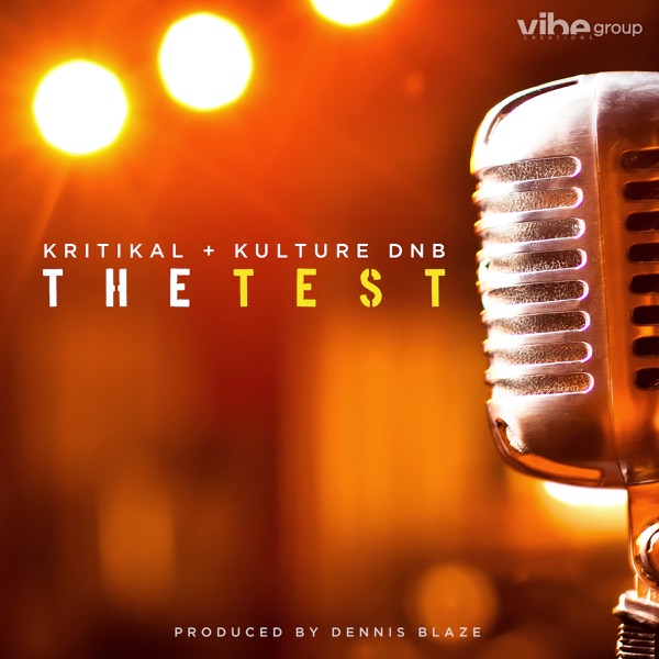 The Test (feat. Kritikal & Kulture DNB) - Single - Dennis Blaze