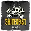 Shitegeist - Single album lyrics, reviews, download