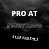 Pro At Everything - Single album lyrics, reviews, download