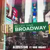 Bigger Than Broadway (feat. Kojo Rigault) - Single album lyrics, reviews, download